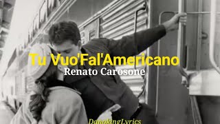 Tu VuoFalAmericano Renato Carosone Letra Español [upl. by Martell]