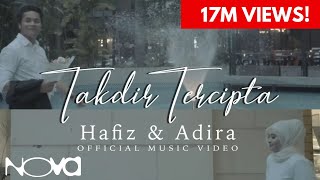 Takdir Tercipta  HAFIZ amp ADIRA  Official Music Video [upl. by Delaryd]