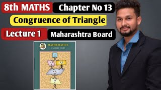 8th Maths  Chapter 13 Congruence of Triangle  Lecture 1  maharashtra board [upl. by Annawek886]