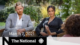 CBC News The National  Meghan and Harry’s Oprah interview Vaccine optimism  March 7 2021 [upl. by Salokkin]