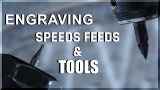 Engraving Tools Speeds Feeds and Tips  WW237 [upl. by Jenesia]