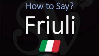 How to Pronounce Friuli CORRECTLY [upl. by Sillyrama594]