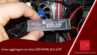 Come aggiungere un disco SSD NVMe M2 al PC [upl. by Eydie885]