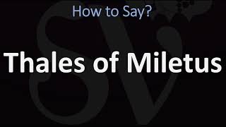 How to Pronounce Thales of Miletus CORRECTLY [upl. by Tratner249]