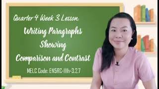 Writing Paragraphs Showing Comparison and Contrast Quarter 4 Week 3 [upl. by Whittaker160]