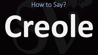 How to Pronounce Creole CORRECTLY [upl. by Llewkcor359]