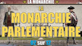 Monarchie  02 La monarchie parlementaire [upl. by Zadoc]