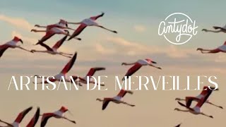 Artisan de merveilles Lyric vidéo officielle  antydot [upl. by Riamo585]