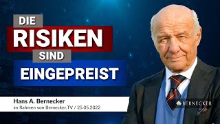 Die Risiken sind eingepreist  Hans A Bernecker im Gespräch vom 25052022 [upl. by O'Toole]