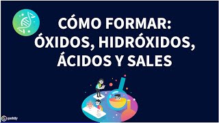 Cómo formar Óxidos Hidróxidos Ácidos y Sales [upl. by Boatwright]