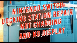 Nintendo Switch Docking Station Repair  Not charging and no display on TV [upl. by Woodford958]