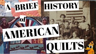 A Brief History of the American Quilt [upl. by Caroline678]