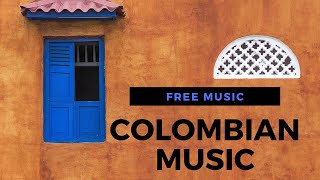 FREE Colombian Music No Copyright [upl. by Eerehs]