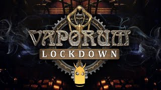 Vaporum Lockdown  Gameplay Walkthrough [upl. by Roley]