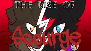 The Rise of Scourge [upl. by Akemet]