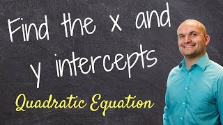 How do you find the x and y intercept of a quadratic [upl. by Creight101]