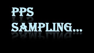 PPS Sampling [upl. by Vandervelde]