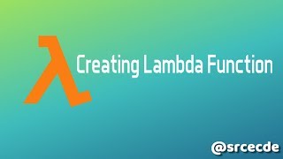 AWS Creating a Lambda Function [upl. by Pryce]