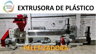 EXTRUSORA DE PLÁSTICO  PELETIZADORA [upl. by Oicaro]