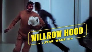 Willrow Hood A Star Wars Story [upl. by Schechter]