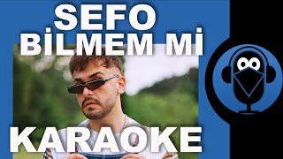 SEFO  BİLMEM Mİ    Karaoke   Sözleri  Lyrics  Fon Müziği Beat  COVER [upl. by Nive]