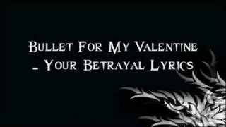 Bullet For My Valentine  Your Betrayal Lyrics [upl. by Hsetirp19]