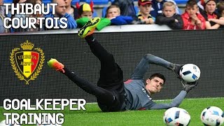 Thibaut Courtois  Goalkeeper Training  Belgium [upl. by Pussej]