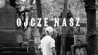 KaeN  Ojcze Nasz [upl. by Lontson]