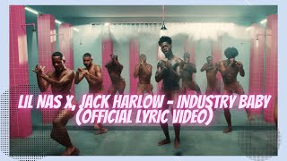 Lil Nas X Jack Harlow  INDUSTRY BABY Lyric Video [upl. by Jacquette]