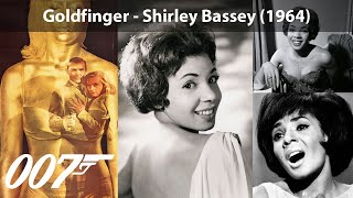 Goldfinger  Shirley Bassey 1964 James Bond Theme [upl. by Aeel]