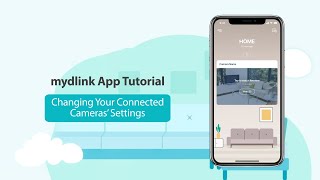 mydlink Setup Video 10  Change your Device Settings [upl. by Rolph]