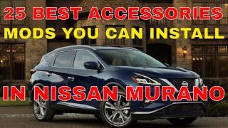 25 Different Accessories MODS You Can Install In Your Nissan Murano Exterior Interior Chrome [upl. by Aitetel717]