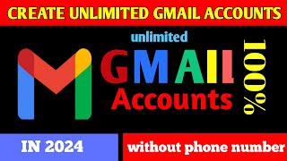 How to create UNLIMITED GMAIL ACCOUNTS without phone number Verification  in 2024  100 [upl. by Emelda]