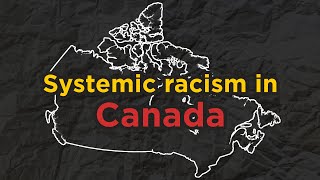 What systemic racism in Canada looks like [upl. by Uriisa]