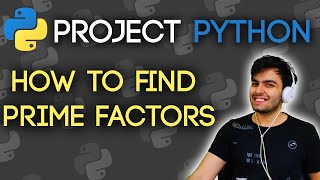 HOW TO FIND PRIME FACTORS  Project Python [upl. by Fairfield927]