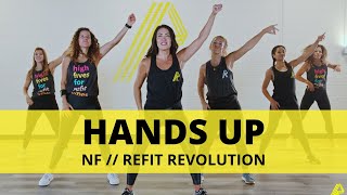 “Hands Up”  NF  Dance Fitness Choreography  REFIT® Revolution [upl. by Berg]