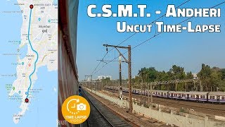 Mumbai Local Train Timelapse Journey  CSMT to Andheri Uncut Timelapse [upl. by Schwing614]