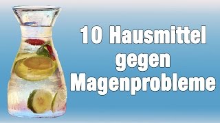 10 Hausmittel gegen Magenprobleme [upl. by Caundra389]