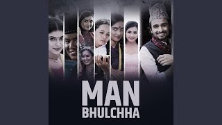 Man Bhulchha [upl. by Anyahc]