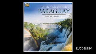 Popular Songs from Paraguay  Oscar Benito [upl. by Filipe858]