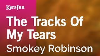 The Tracks of My Tears  The Miracles amp Smokey Robinson  Karaoke Version  KaraFun [upl. by Mikey]