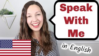 Speak With Me English Speaking Practice [upl. by Seyah]