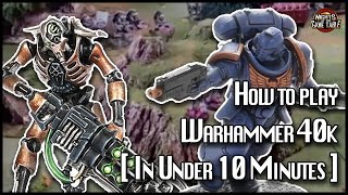 How to Play Warhammer 40k In Under 10 Minutes [upl. by Ynnavoj38]