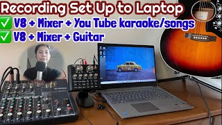 Record to a Laptop using V8 Sound card to Mixer with Guitar or You Tube karaoke song as your minus1 [upl. by Elleral636]