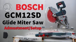 BOSCH GCM12SD Glide Miter Saw Adjustment  Setup [upl. by Jacobah]