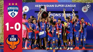 Hero ISL 201819 Final  Bengaluru FC 10 FC Goa  Highlights [upl. by Hnilym]