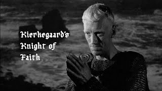 The Seventh Seal  Kierkegaards Knight of Faith [upl. by Giffy]