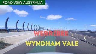 Werribee  Wyndham Vale VIC  ROAD VIEW AUSTRALIA [upl. by Inalaehak]