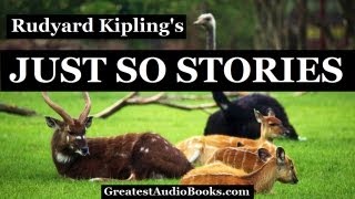 JUST SO STORIES by Rudyard Kipling  FULL AudioBook  Greatest AudioBooks [upl. by Eirrehc]