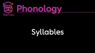 Phonology Syllables [upl. by Eleinad]